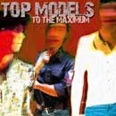 Ver la critica del disco To the Maximum de Top Models